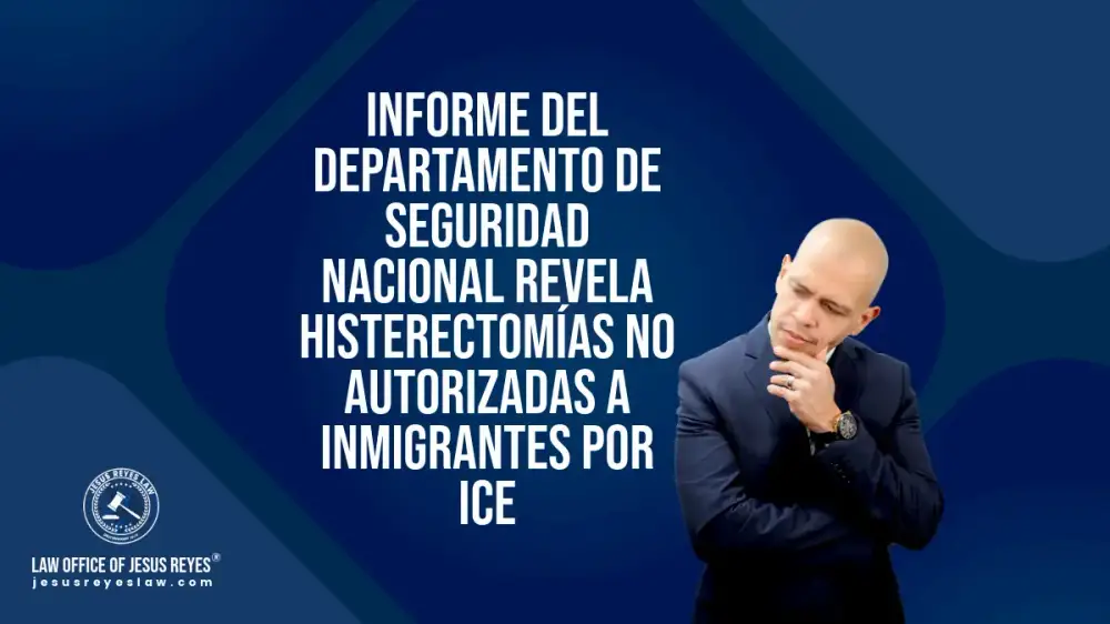 Informe del Departamento de Seguridad Nacional revela Histerectomías No Autorizadas a Inmigrantes por ICE