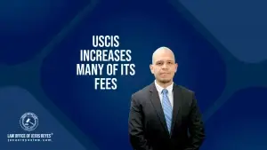 USCIS increases many of its fees