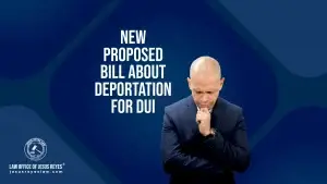 New proposed bill about deportation for DUI