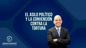 El asilo político y la convención contra la tortura