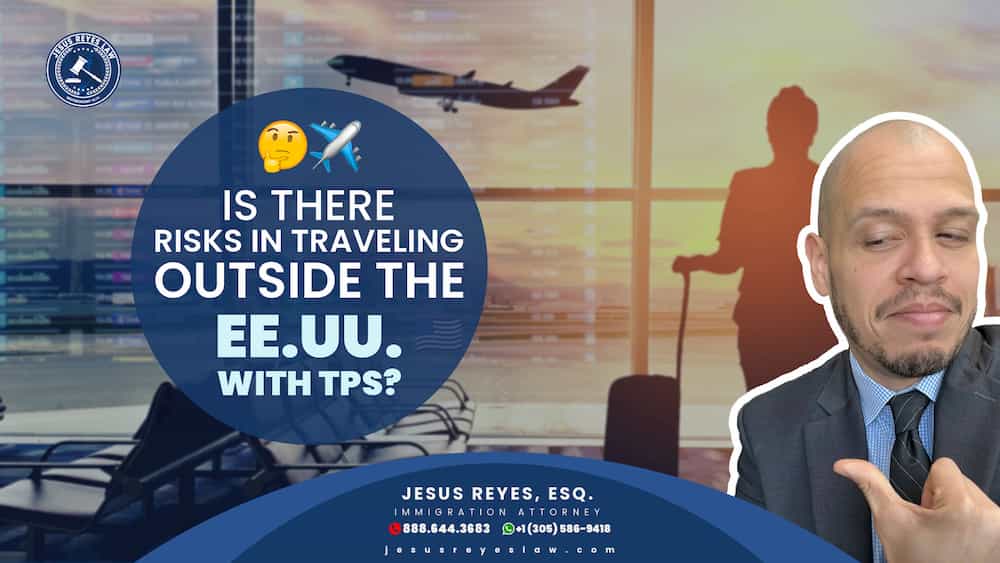 Is there risks in traveling outside the U.S. with TPS?