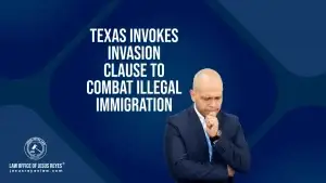 Texas Invokes Invasion Clause to Combat Illegal Immigration