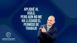 Apliqué al asilo, pero aún no me ha llegado el permiso de trabajo