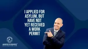 I applied for asylum, but have not yet received a work permit