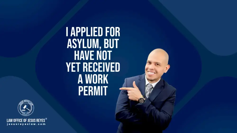 I applied for asylum, but have not yet received a work permit