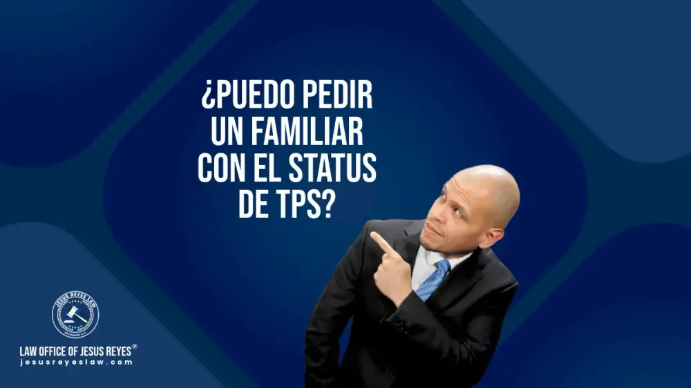 ¿Puedo pedir un familiar con el status de TPS?