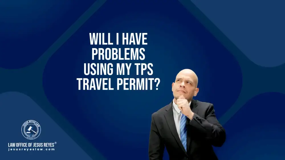 Will I have problems using my TPS travel permit?