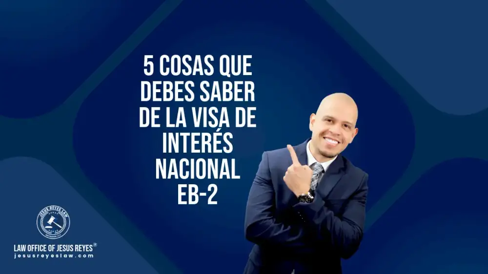 5 cosas que debes saber de la visa de interés nacional EB-2