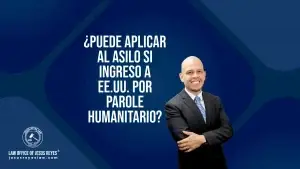 ¿Puede aplicar al asilo si ingreso a EE.UU. por parole humanitario?