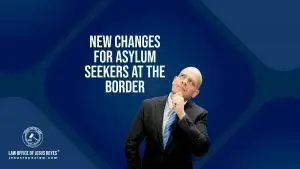 New changes for asylum seekers at the border