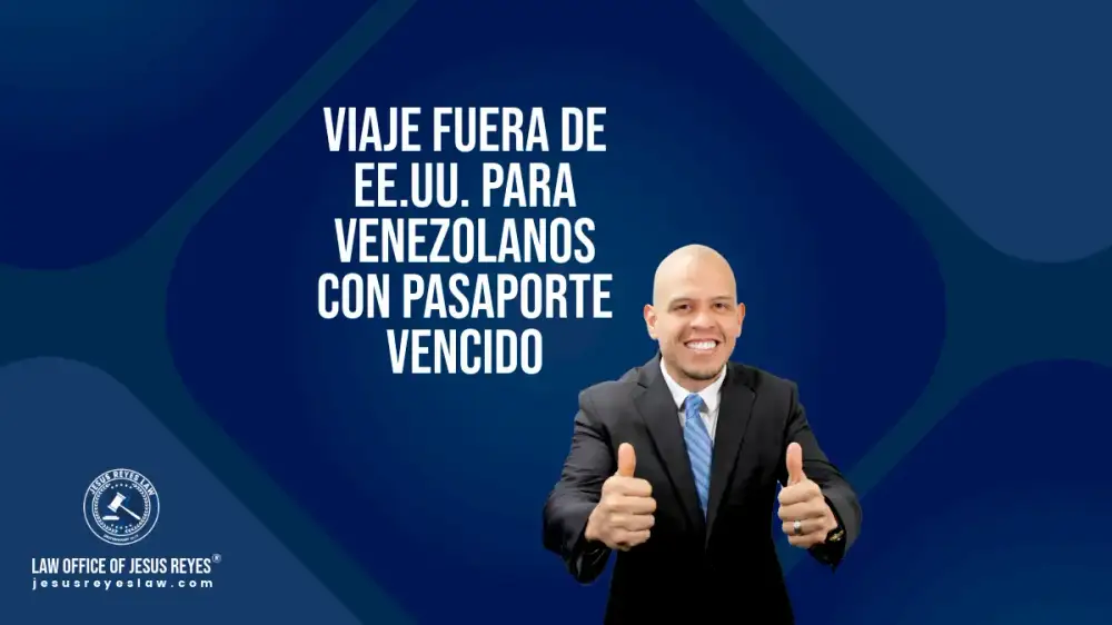 Viaje fuera de EE.UU. para venezolanos con pasaporte vencido
