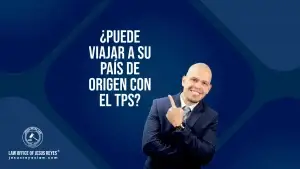 ¿Puede viajar a su país de origen con el TPS?