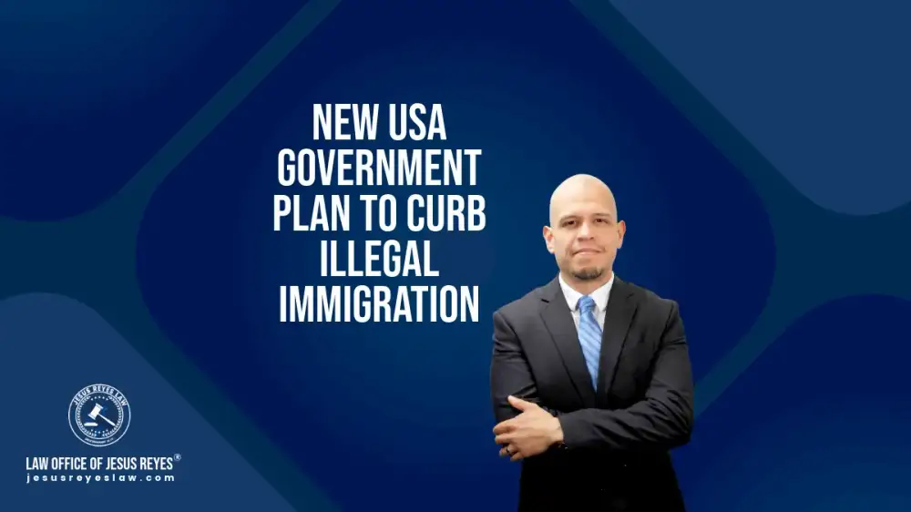 New USA Government Plan to Curb Illegal Immigration