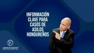 Información clave para casos de Asilos Hondureños