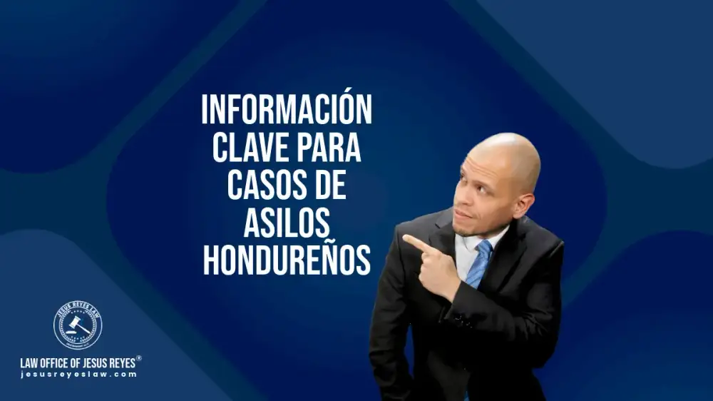 Información clave para casos de Asilos Hondureños
