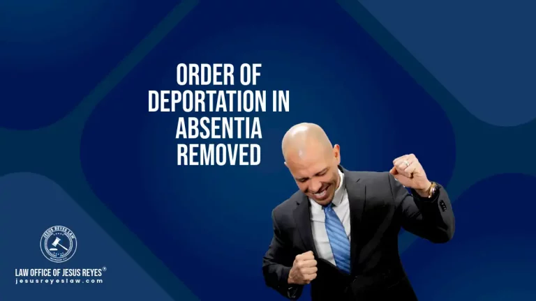 Order of Deportation in Absentia removed