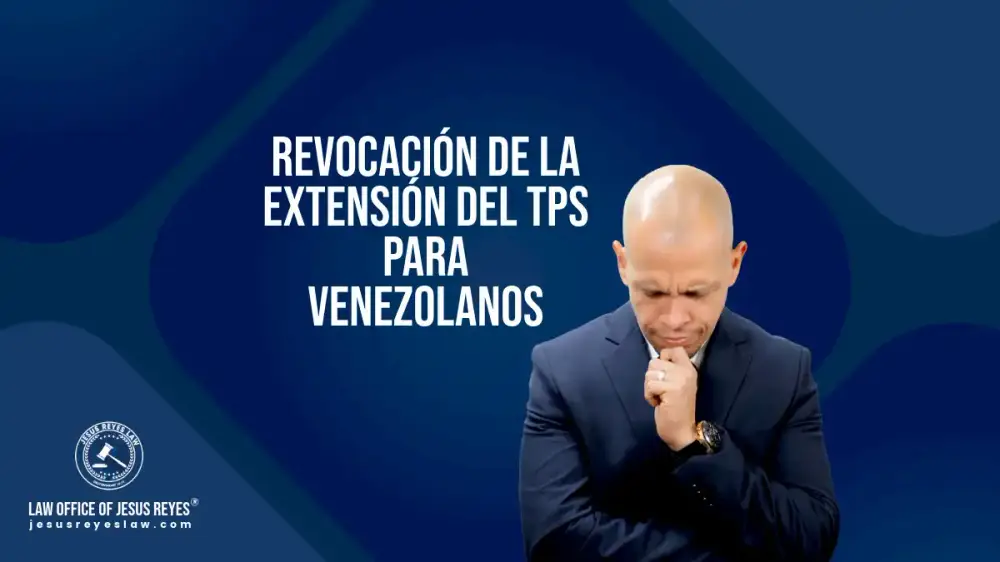 Revocación de la Extensión del TPS para Venezolanos