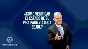 ¿Cómo verificar el estado de su visa para viajar a EE.UU.?