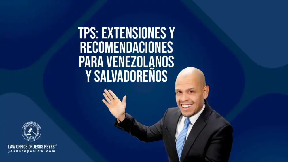 TPS: Extensiones y Recomendaciones para Venezolanos y Salvadoreños