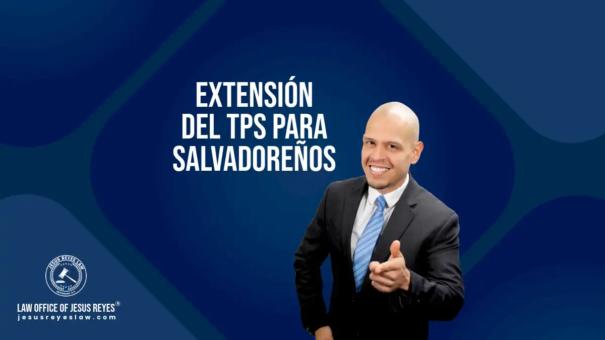 ¡Extensión del TPS para salvadoreños!