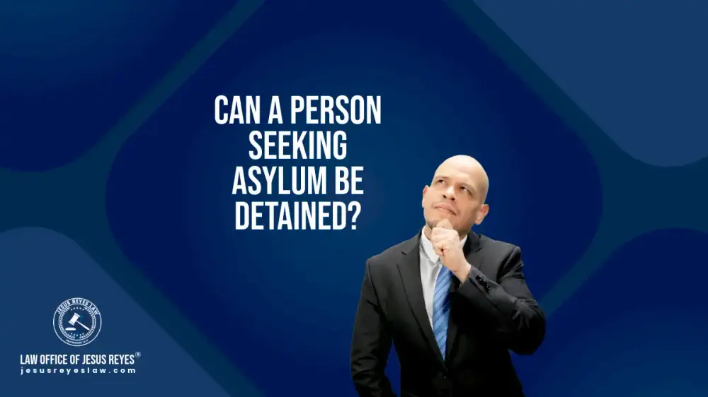 Can a person seeking asylum be detained?