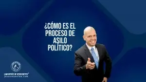 ¿Cómo es el proceso de asilo político?