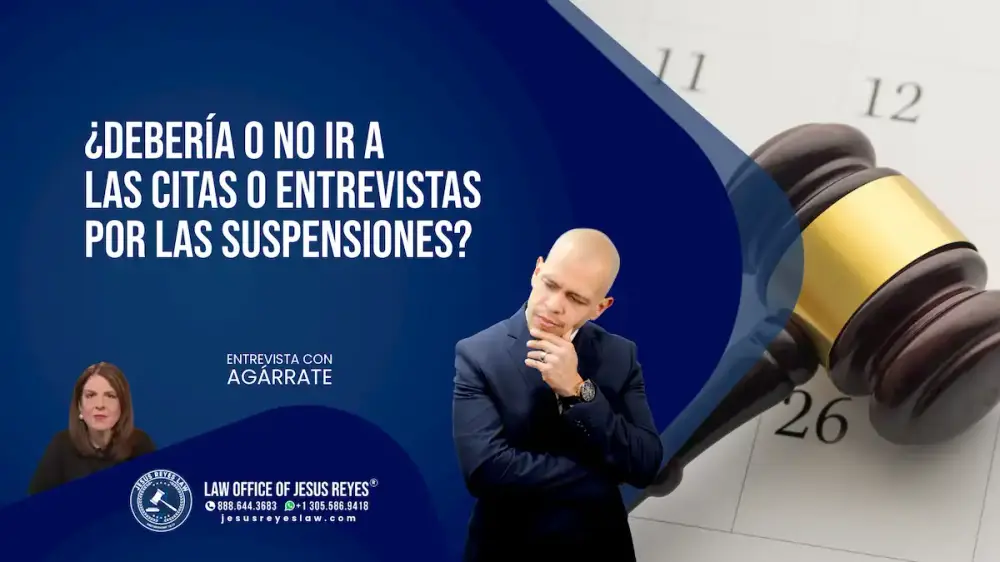 ¿Debería o no ir a sus citas o entrevistas por las suspensiones?
