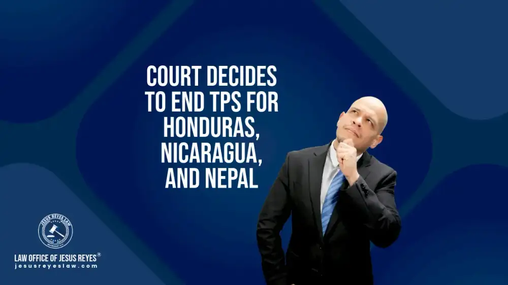 Court decides to end TPS for Honduras, Nicaragua, and Nepal
