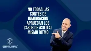 no todas las cortes de inmigración aprueban los casos de asilo al mismo ritmo