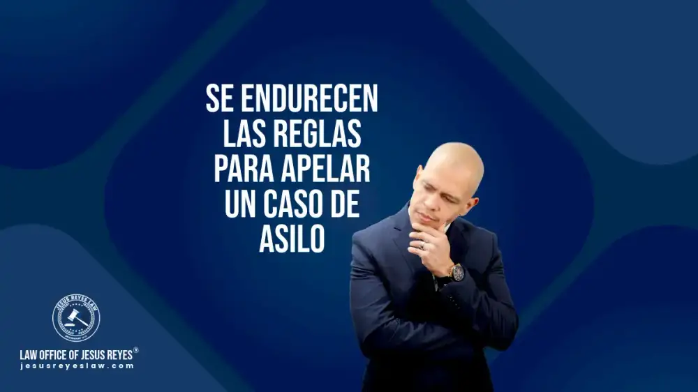 Se endurecen las reglas para apelar un caso de asilo