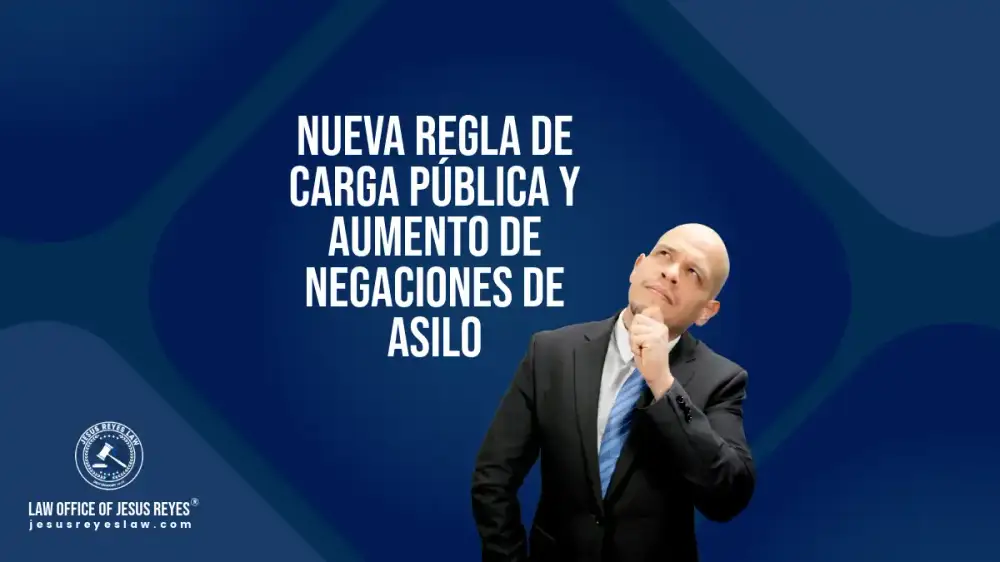 Nueva regla de carga pública y aumento de negaciones de asilo