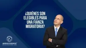 Quiénes son elegibles para una fianza migratoria